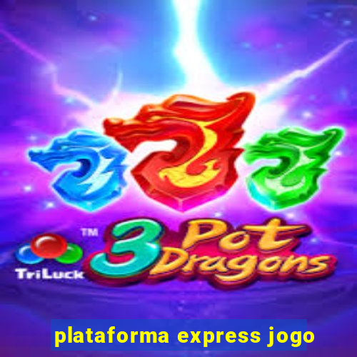 plataforma express jogo